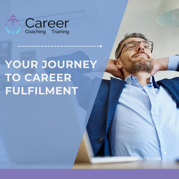 Your Journey to Career Fulfilment