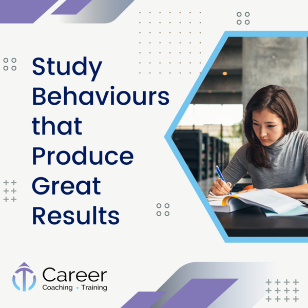 Study Behaviours that Produce Great Results
