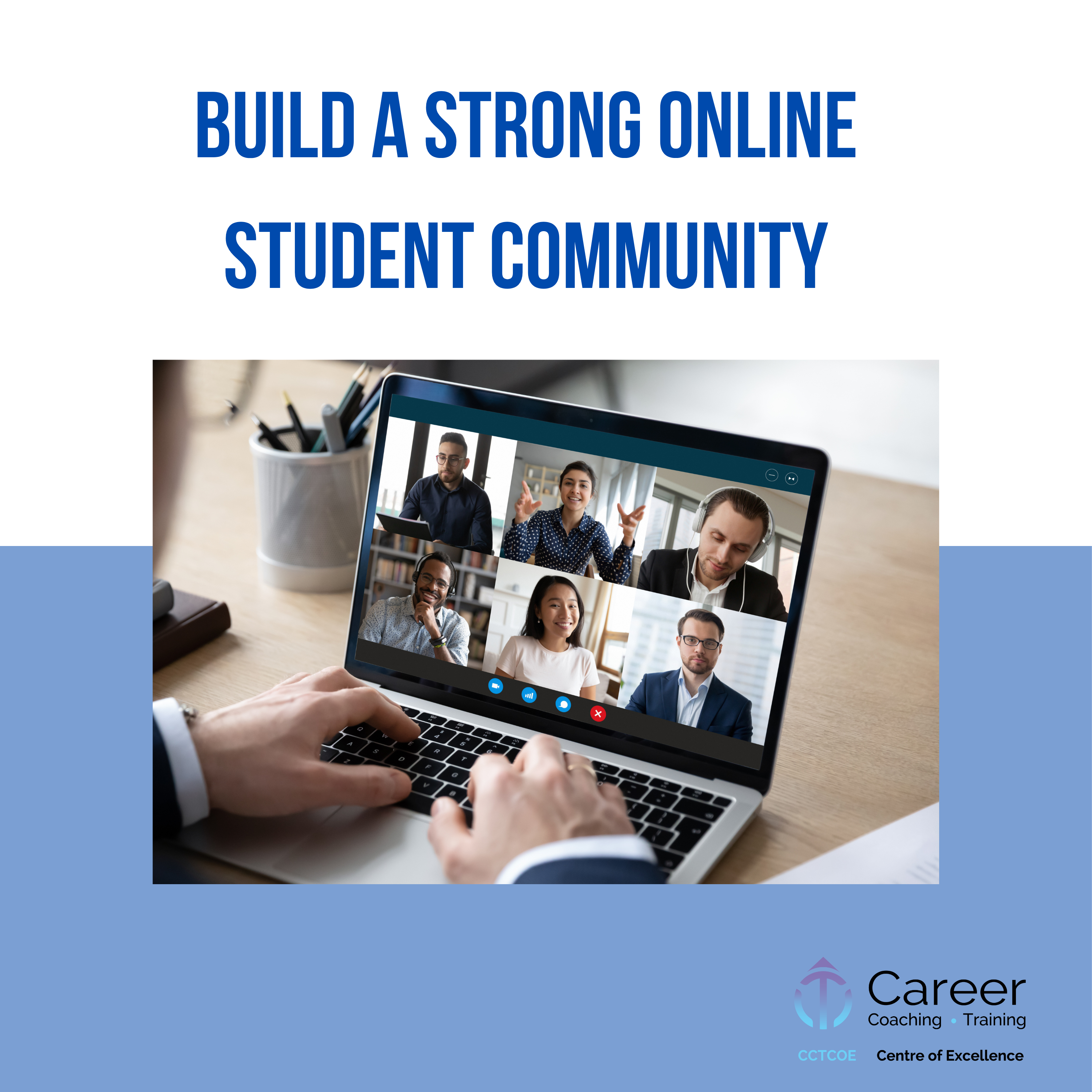 BUILD A STRONG ONLINE STUDENT COMMUNITY