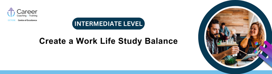 Create a Work-Life Study Balance