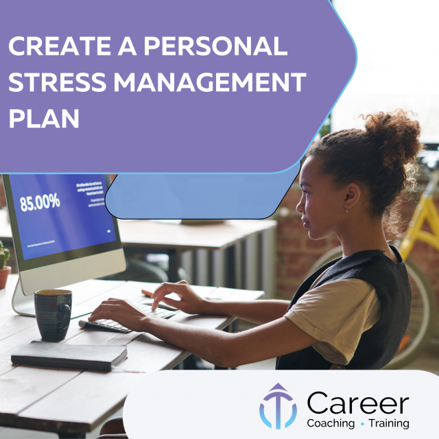 Create a personal Stress Management Plan
