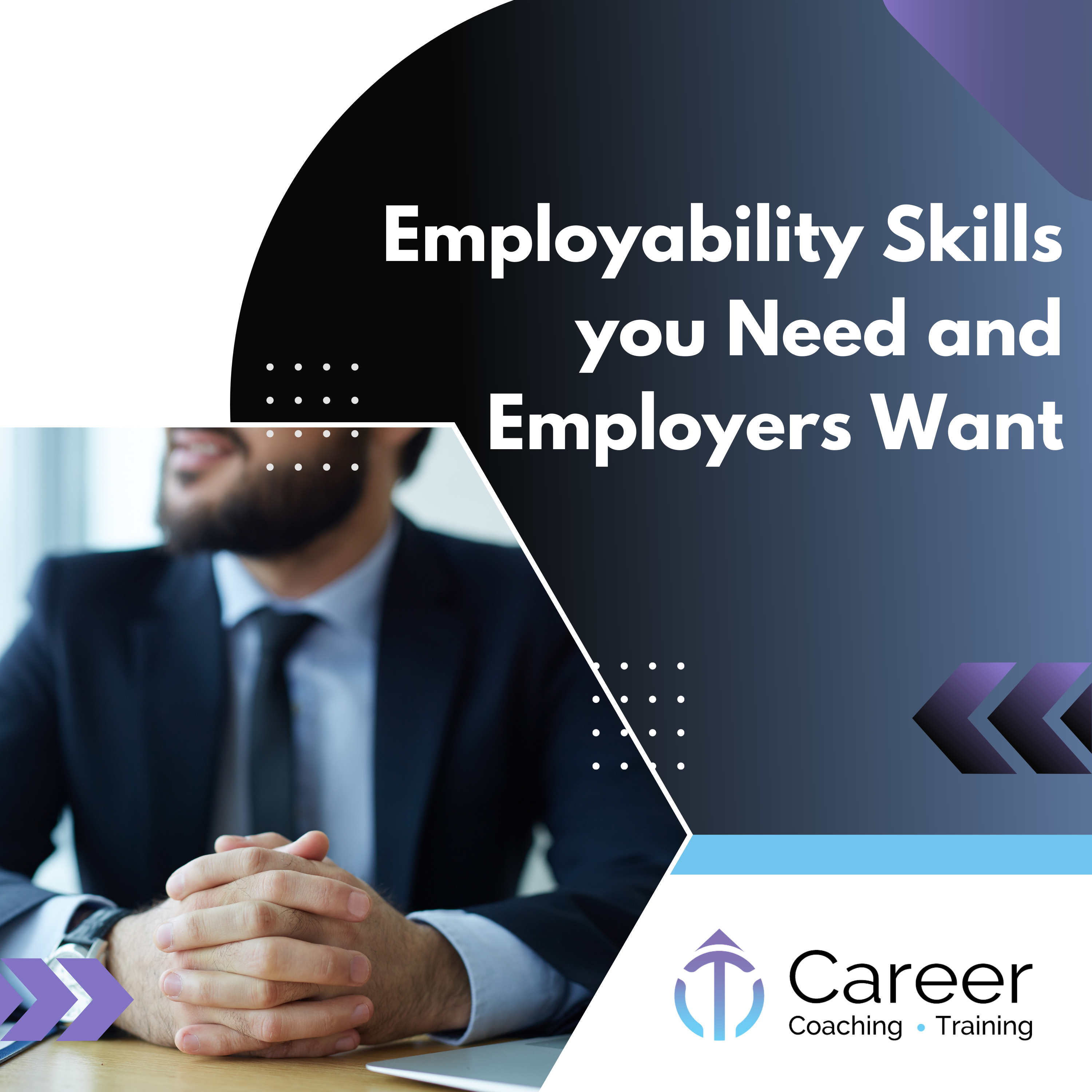 Employability Skills you Need and Employers Want