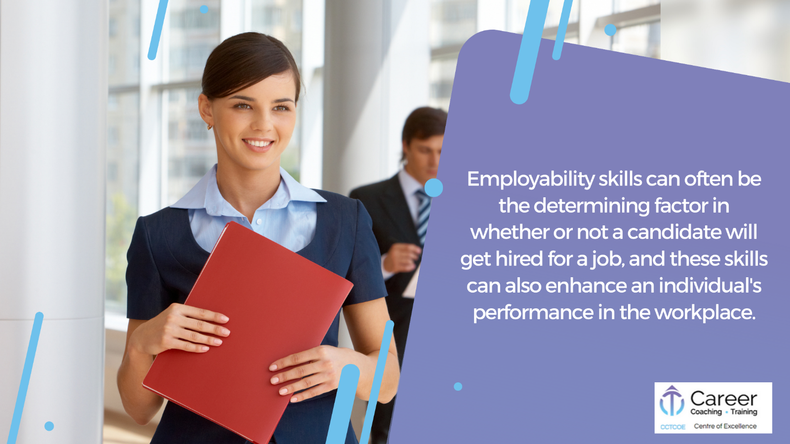 Employability skills can often be the determining factor in whether or not a candidate will get hired for a job, and these skills can also enhance an individual's performance in the workplace.,