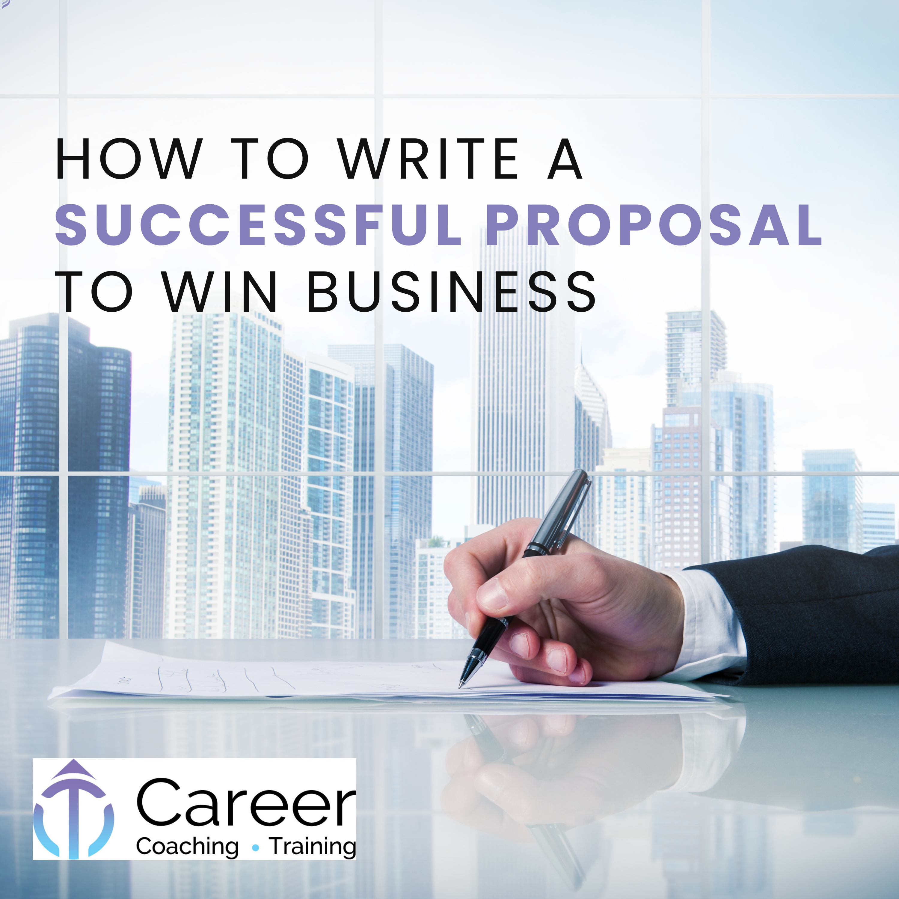 HOW TO WRITE A SUCCESSFUL PROPOSAL TO WIN BUSINESS