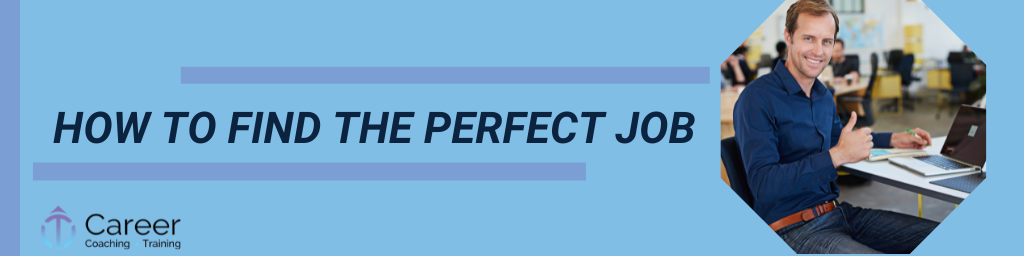 How to Find the Perfect Job 1