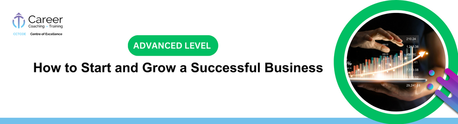 How to Start and Grow a Successful Business