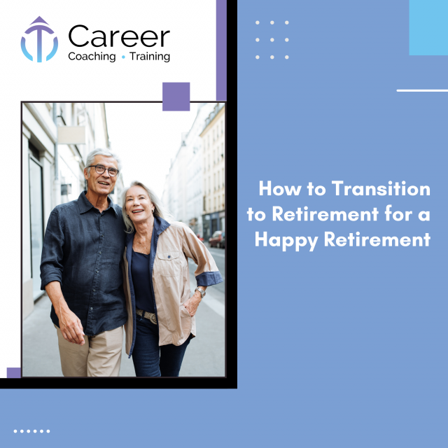 How to Transition to Retirement for a Happy Retirement