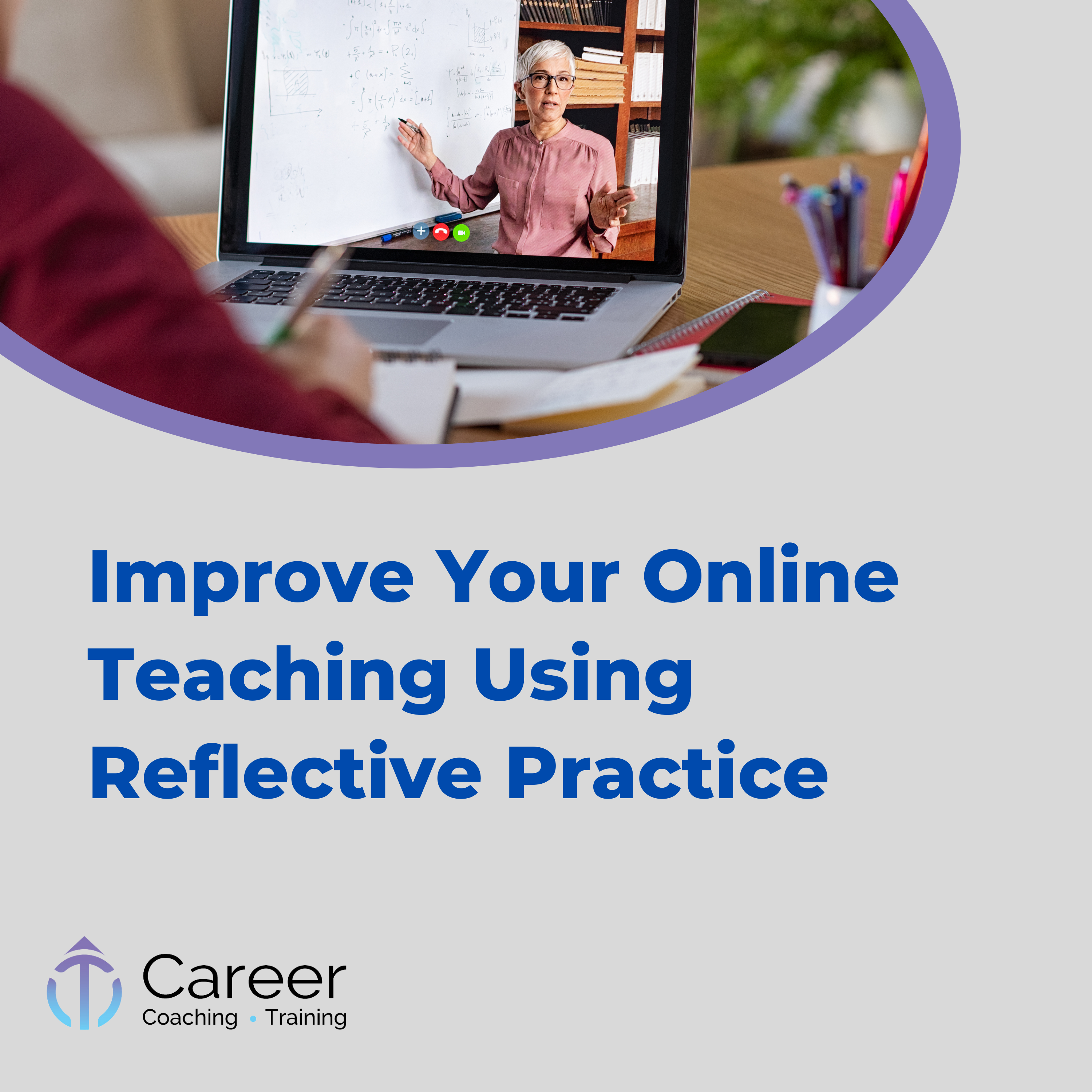 Improve your Online Teaching Using Reflective Practice