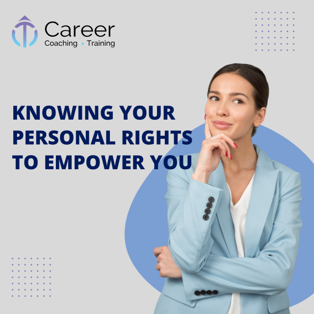 Knowing your Personal Rights to Empower you