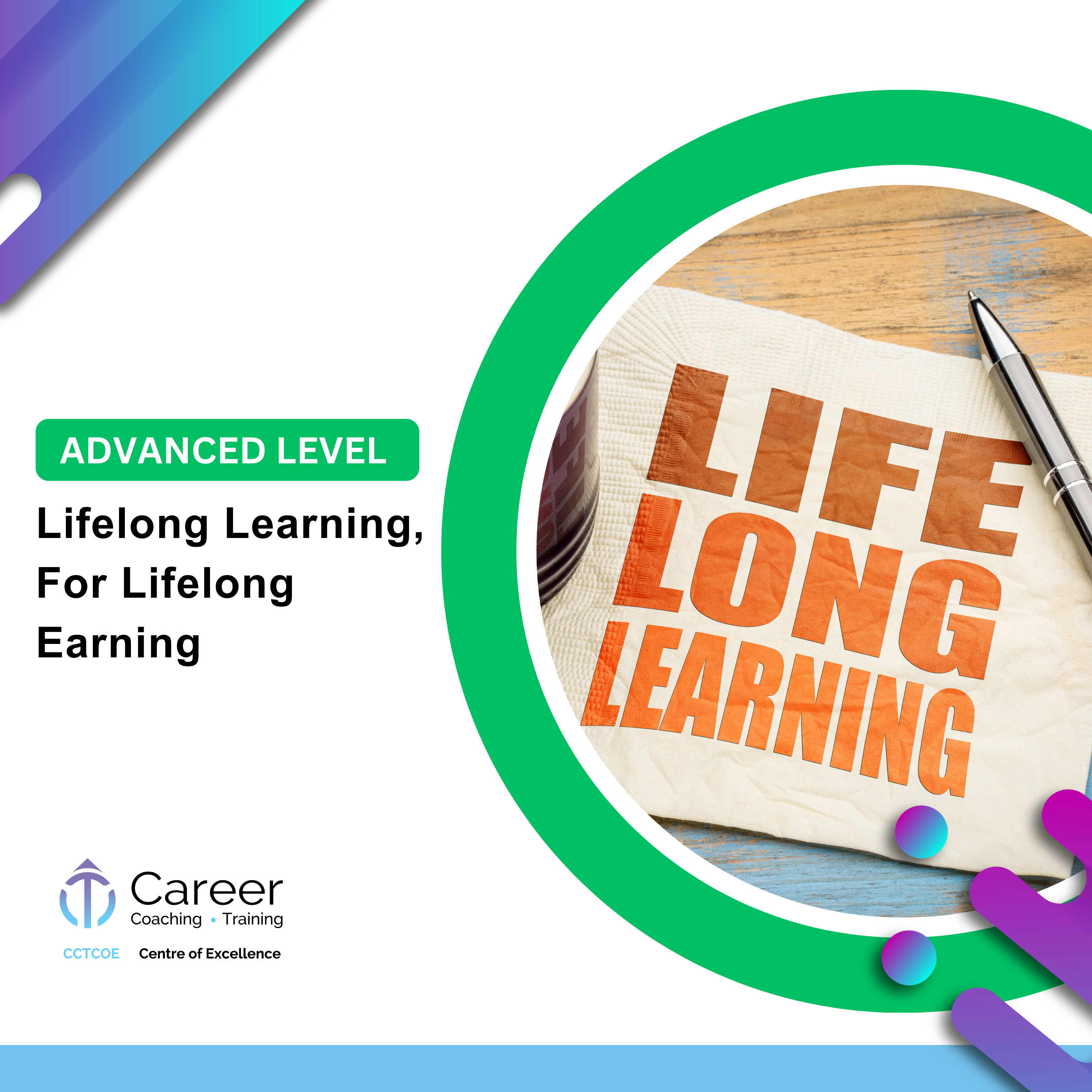 Lifelong Learning for for Lifelong Earning