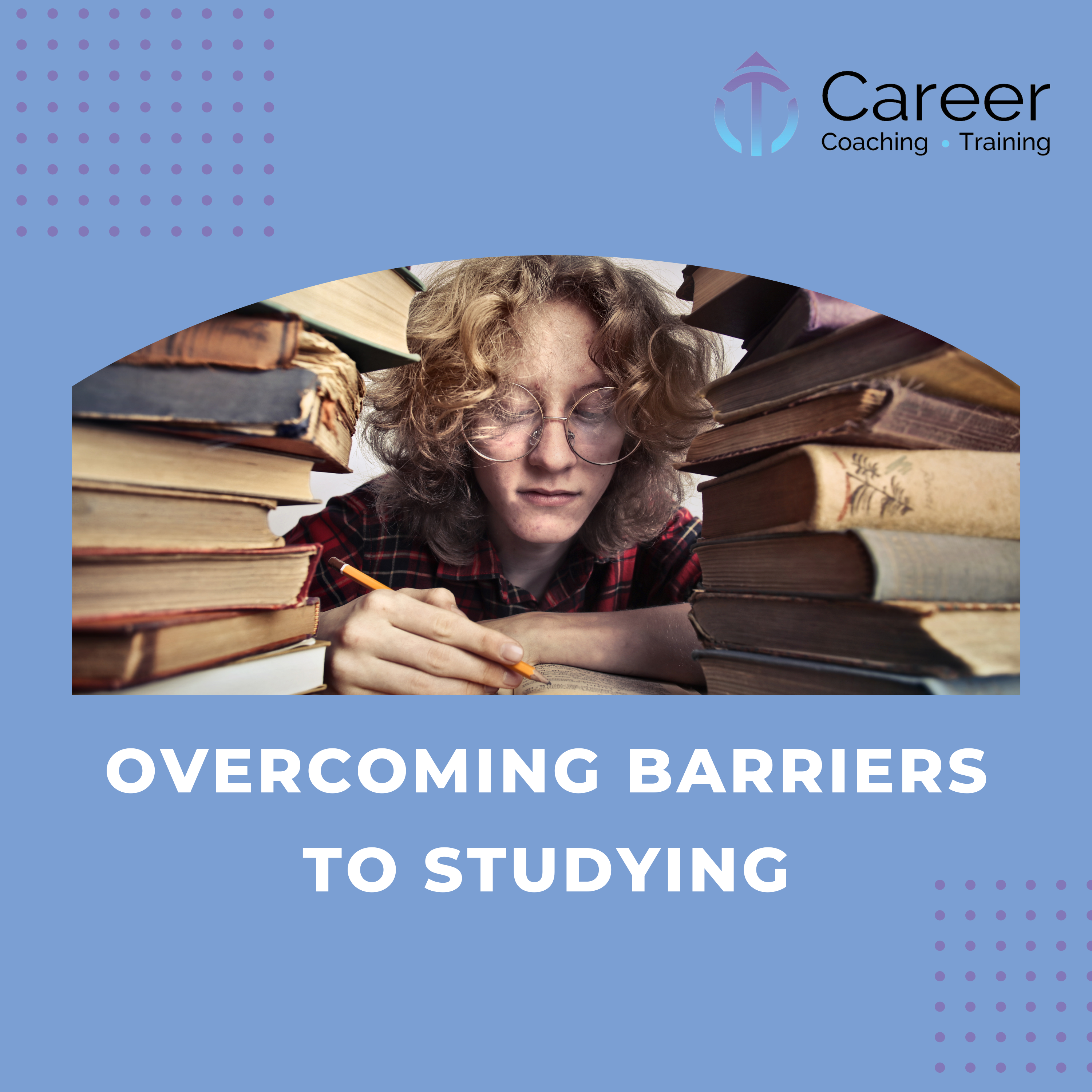 Overcoming Barriers to Studying