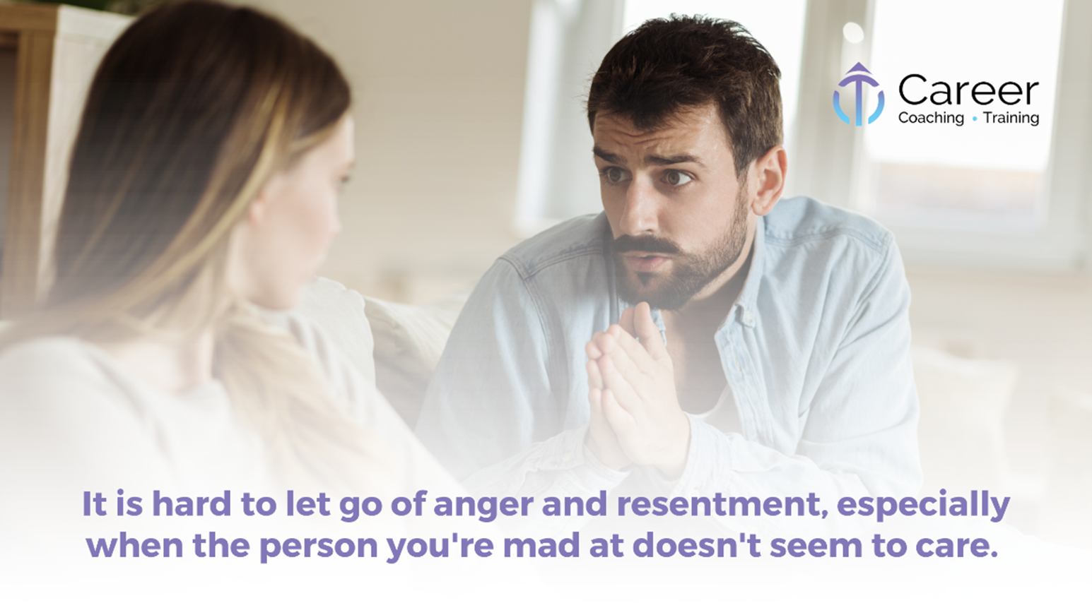 It is hard to let go of anger and resentment, especially when the person you're mad at doesn't seem to care.