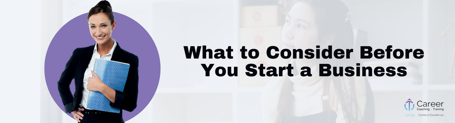 What to Consider before You Start a Business
