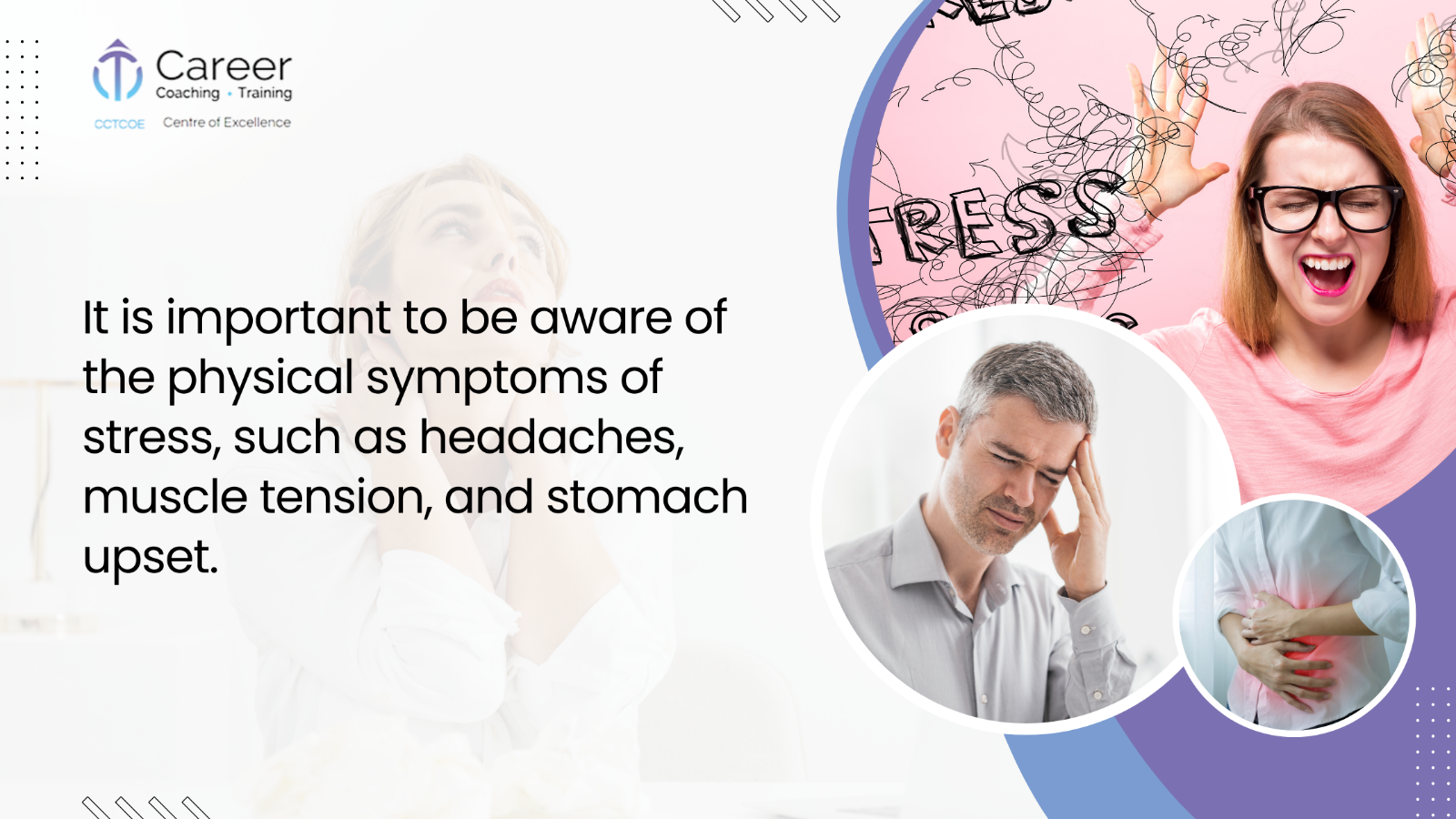 It is important to be aware of the physical symptoms of stress, such as headaches, muscle tension, and stomach upset.